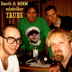 Emrik & MMM Misstolkar Taube