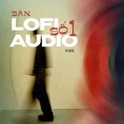 Bản Lofi Audio Số 1