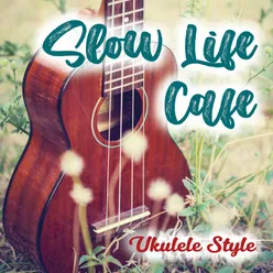 Slow Life Café Ukulele Style Instrumental