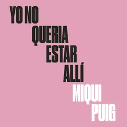 Yo No Quería Estar Allí Radio Edit