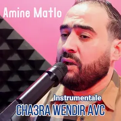 Cha3ra wendir avc Instrumentale