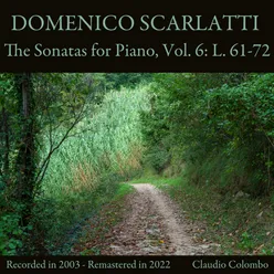 Domenico Scarlatti: The Sonatas for Piano, Vol. 6: L. 61-72 Remastered in 2022