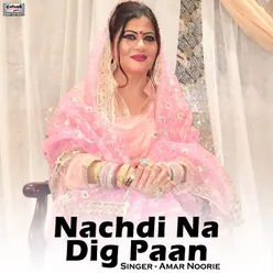 Nachdi Na Dig Paan