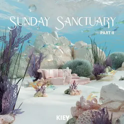 Sunday Sanctuary, Pt. 2