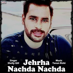 Jehrha Nachda Nachda