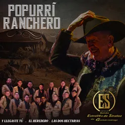 Popurrí Ranchero: Y Llegaste Tú/El Heredero/Las Dos Hectáreas