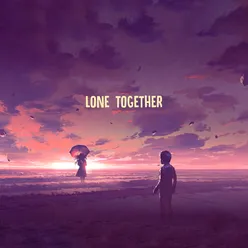 Lone Together
