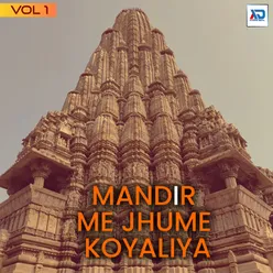 Mandir Me Jhume Koyaliya, Vol. 1