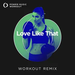 Love Like That Extended Workout Remix 128 BPM