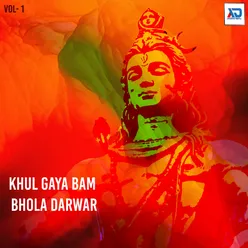 Khul Gaya Bam Bhola Darwar, Vol. 1