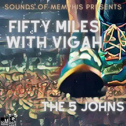 Fifty Miles with Vigah