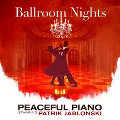Ballroom Nights: Peaceful Piano