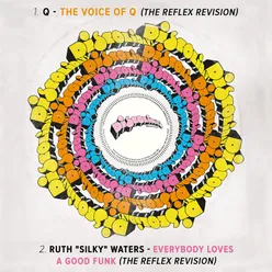 The Voice of Q / Everybody Loves a Good Funk (The Reflex Revisions)