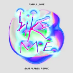 Like Me Sam Alfred Remix