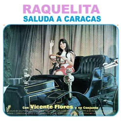 Raquelita Saluda a Caracas