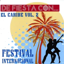 De Fiesta Con... El Caribe, Vol. 2: Festival Internacional