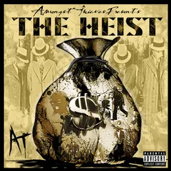 Amongst Thieves Presents the Heist