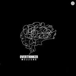 Overthinker