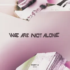 Ellen Allien Presents We Are Not Alone, Pt. 4