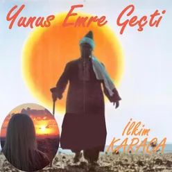 Yunus Emre Geçti