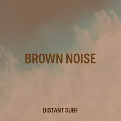 Brown Noise Rolling Waves