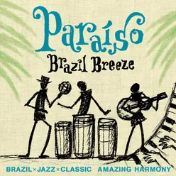 Paraiso BRAZIL×JAZZ×CLASSIC