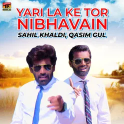 Yari La Ke Tor Nibhavain - Single