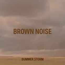 Brown Noise Summer Storm