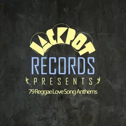 Jackpot Presents 79 Reggae Love Song Anthems