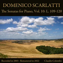 Domenico Scarlatti: The Sonatas for Piano, Vol. 10: L. 109-120 Remastered in 2022