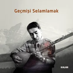 Geçmişi Selamlamak