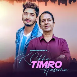 K Chha Timro Hasoma - Single