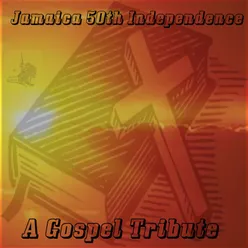 Jamaica 50th Independence a Gospel Tribute