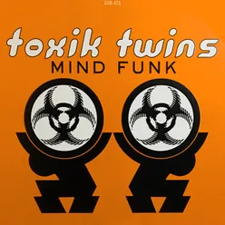 Mind Funk The Toxic Chemical Meltdown Mix