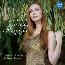 Il Circolo Respighi - Songs of Martucci, Elsa Sangiacomo-Respighi, Ottorino Respighi, Rieti and Rimsky-Korsakov