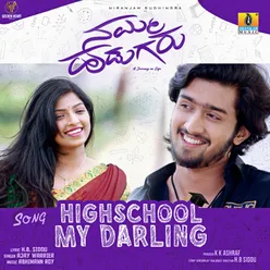 High School My Darling (From "Namma Hudugaru")