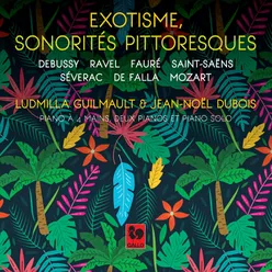 Debussy - Ravel - Fauré: Exotisme, sonorités pittoresques