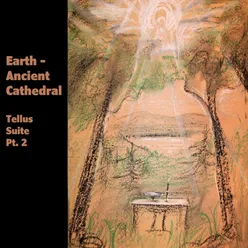 Earth - Ancient Cathedral (Tellus Suite Pt. 2)