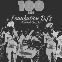 100 Hits Foundation Dj's Revival Classics