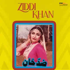 Ziddi Khan