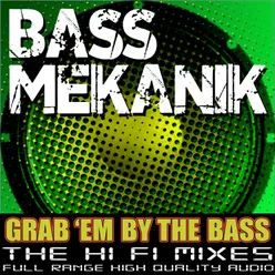 Grab ‘Em by the Bass