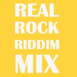 Real Rock Riddim Mix