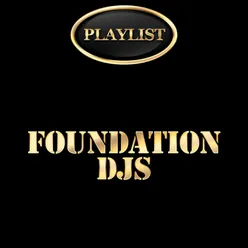 Foundation Djs Playlist