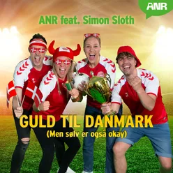 Guld Til Danmark (Men sølv er også okay) Radio Edit