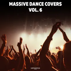 Massive Dance Covers Vol. 6