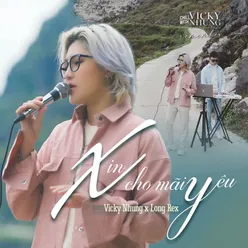 Xin Cho Mãi Yêu (Lofi) [From "Chill With Vicky Nhung, Season 3: Remember"]