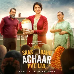 Saas Bahu Achaar Pvt. Ltd. (Music from the Series)