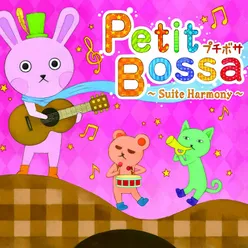 Petit Bossa -Suite Harmony-