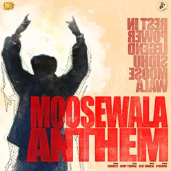 Moosewala Anthem