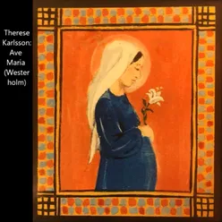 Therese Karlsson : Ave Maria (Westerholm)